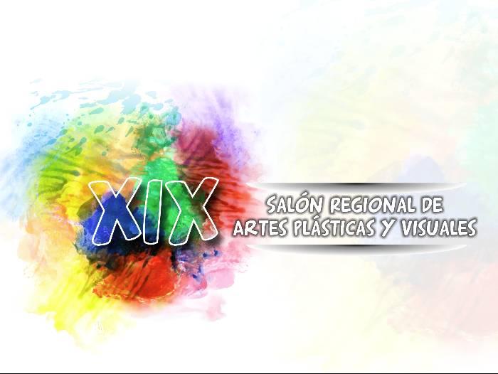 XIX Salón Regional de Artes Plásticas y Visuales